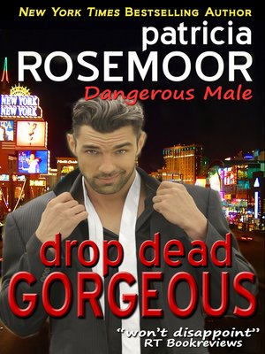 cover image of Drop Dead Gorgeous (Dangerous Male 1)